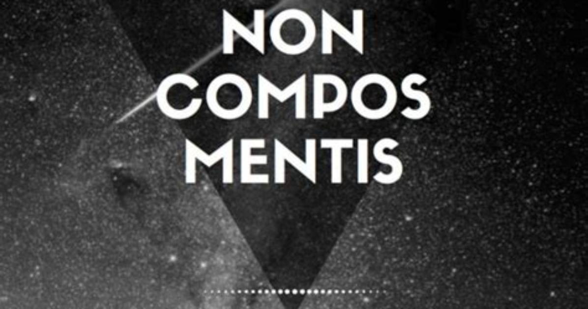 Was Non Compos Mentis?
