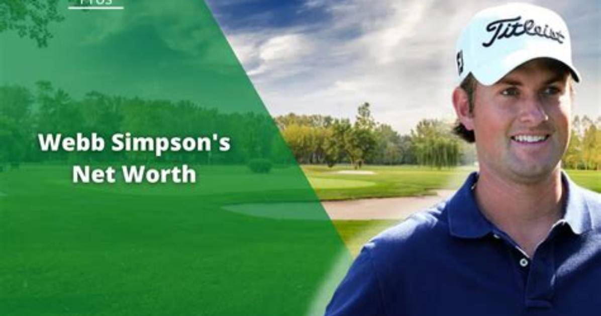 Webb Simpson Net Worth