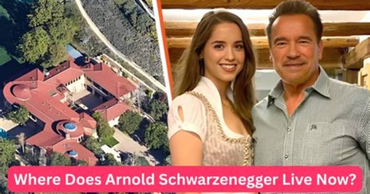 Were Does Arnold Schwarzenegger Live?