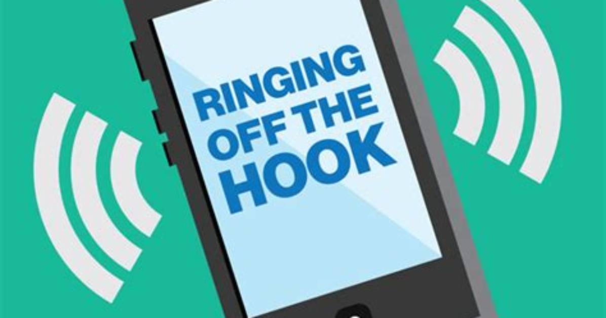 Were Ringing off the Hook?