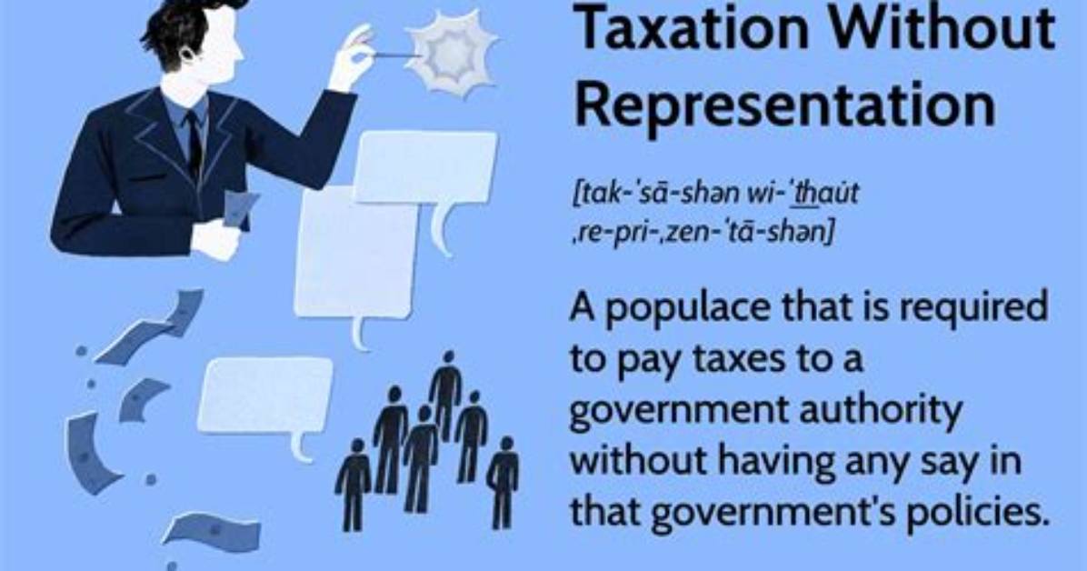 Were Taxed Without Representation?