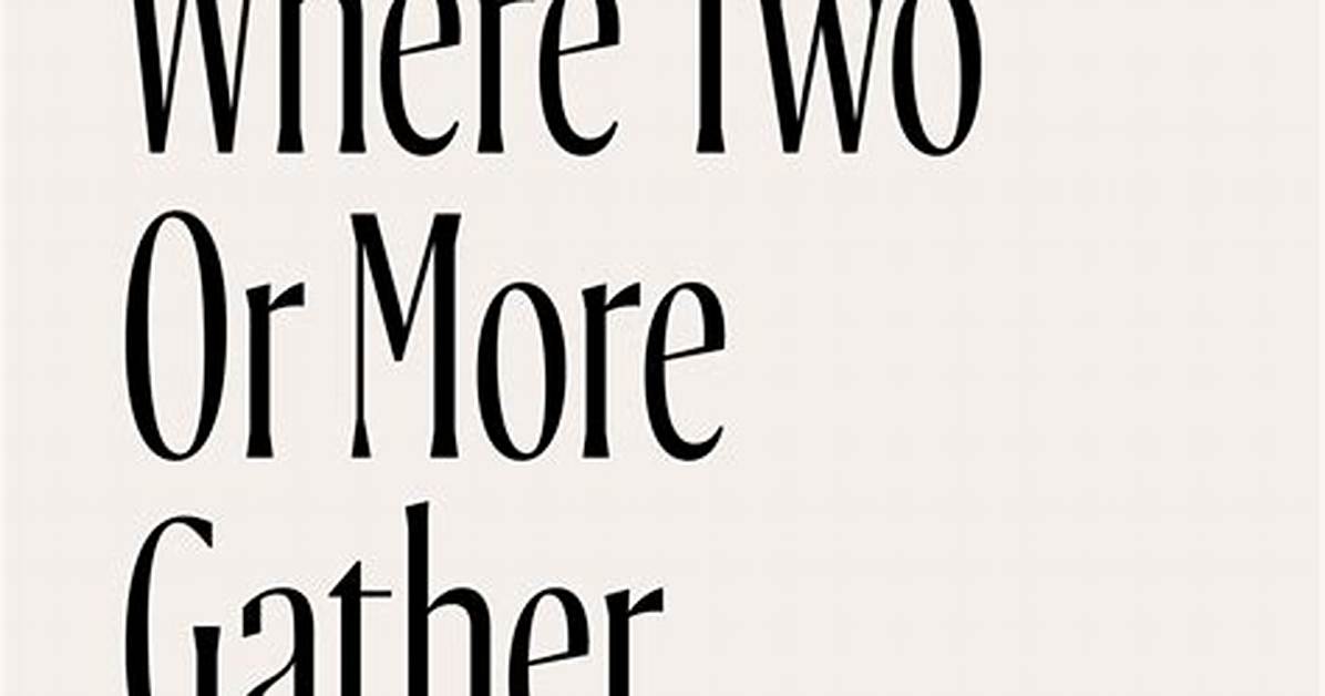Were Two or More Gather?