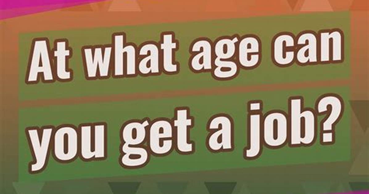 What Age Can You Get a Job