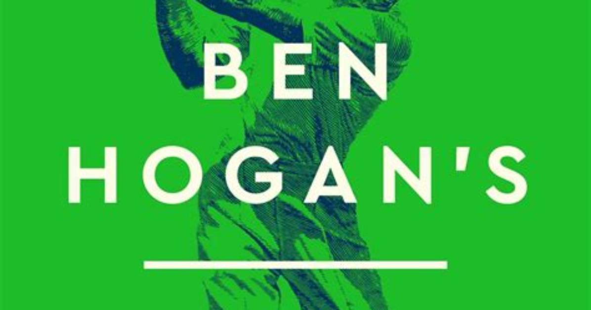 What Are Ben Hogans Five Lessons?