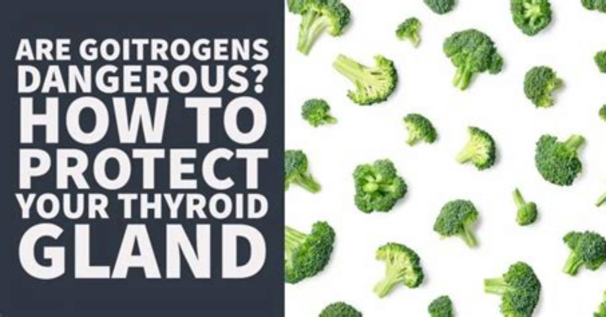 What Are Goitrogens For