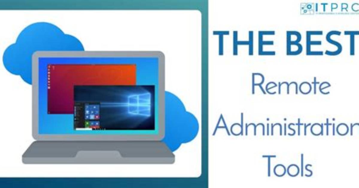 What Are Remote Administration Tools?