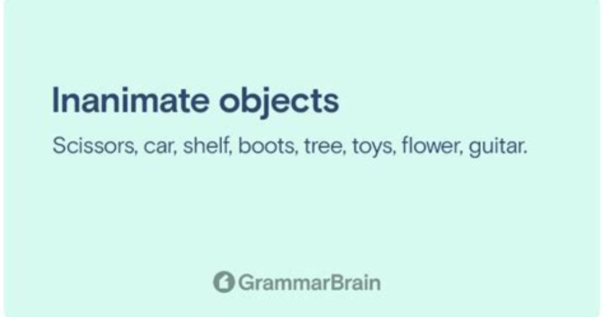 What Are Some Examples of Inanimate Objects?