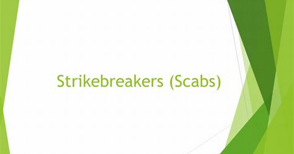 What Are Strikebreakers Called Scabs?