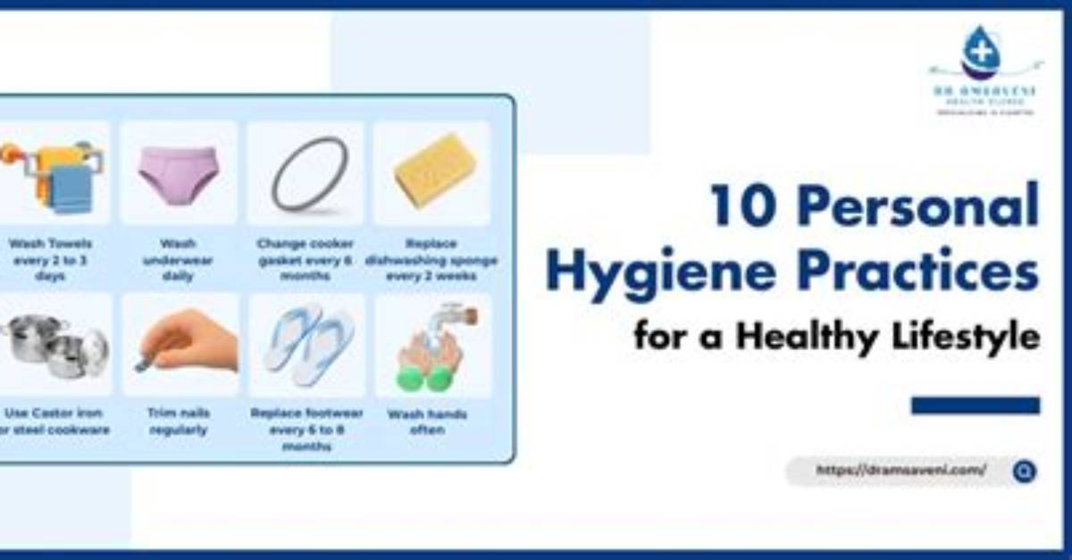 What Are the Top 10 Personal Hygiene Practices?