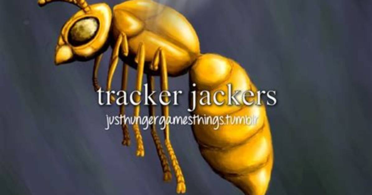 What Are Tracker Jackers?