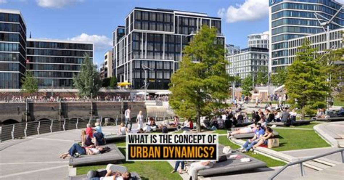 What Are Urban Dynamics? | Contextresponse. Com