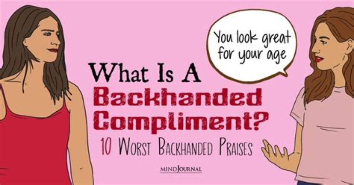 What Backhanded Compliment Mean?