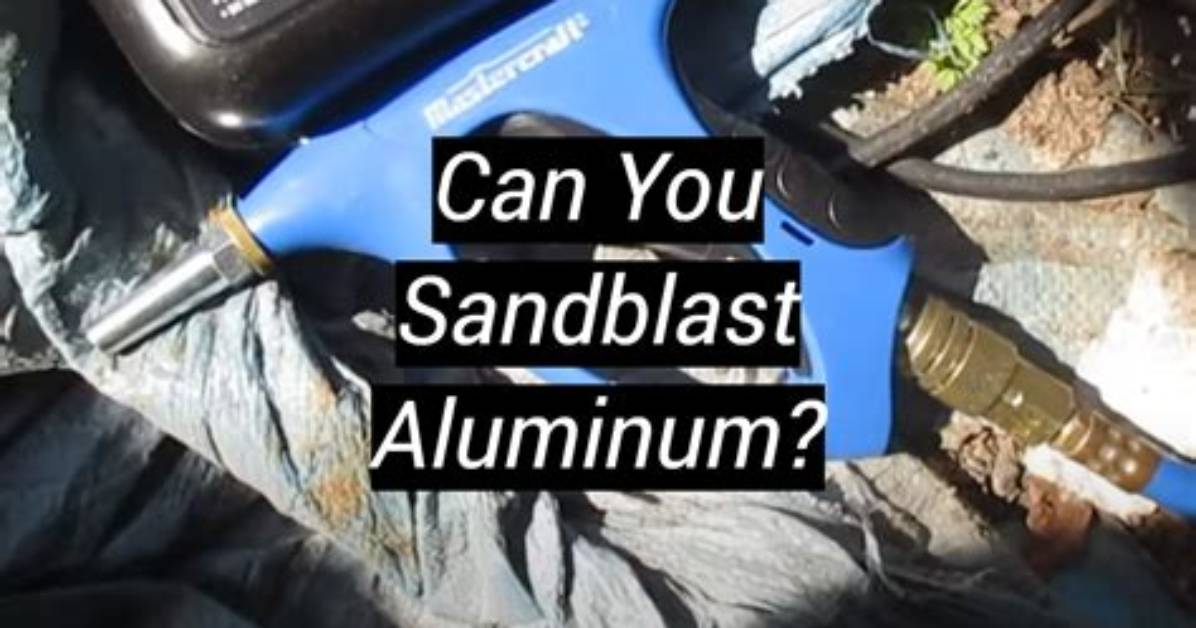 What Can I Sandblast