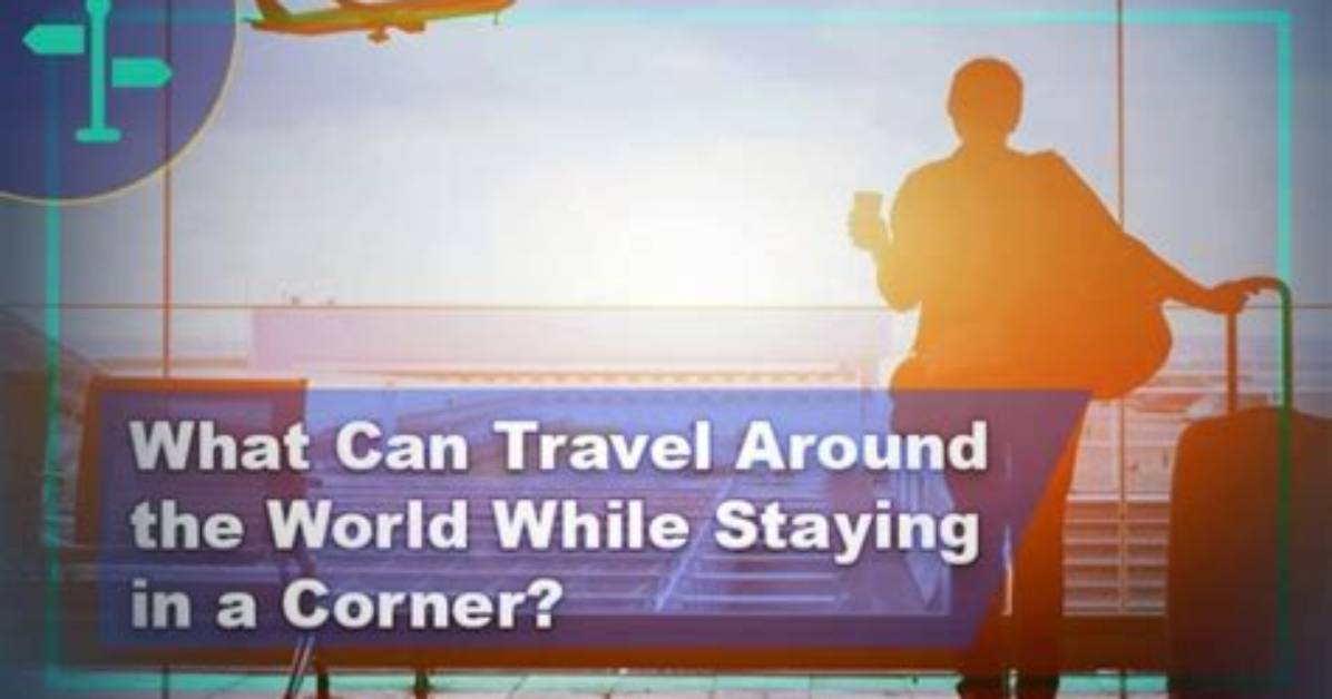 What Can Travel Around the World While Staying in a Corner? -Word Riddles Level 60