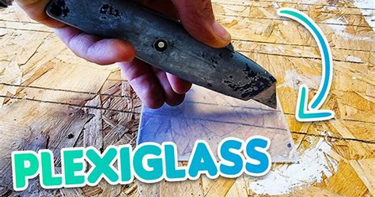 What Can You Do with Plexiglass