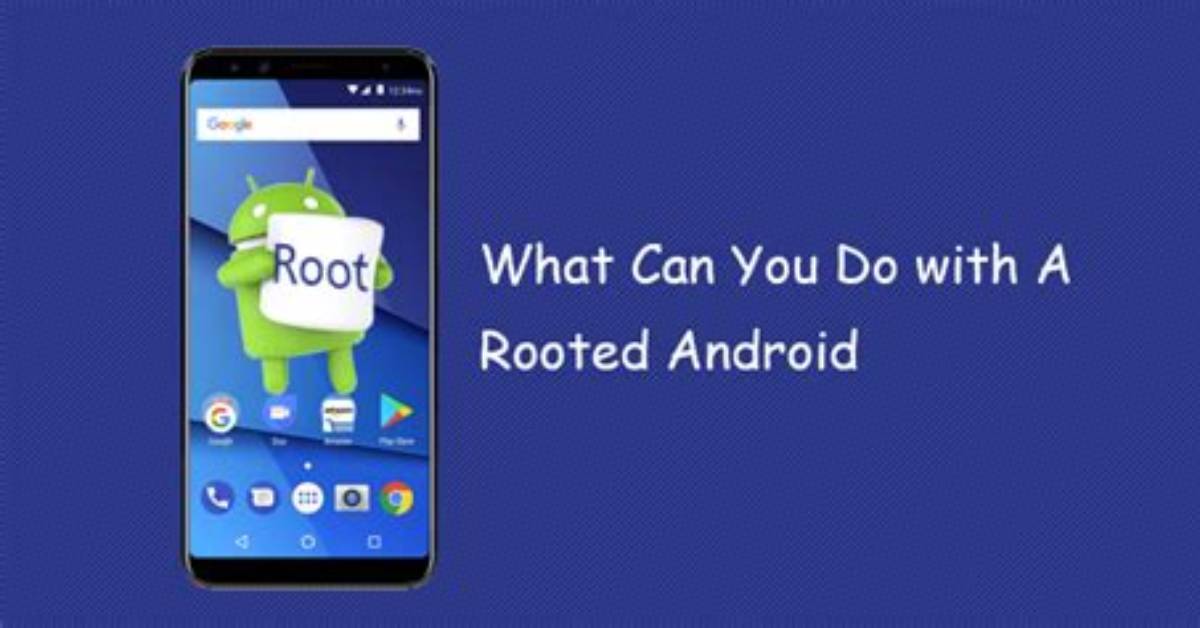 What Can You Do with Rooted Android?