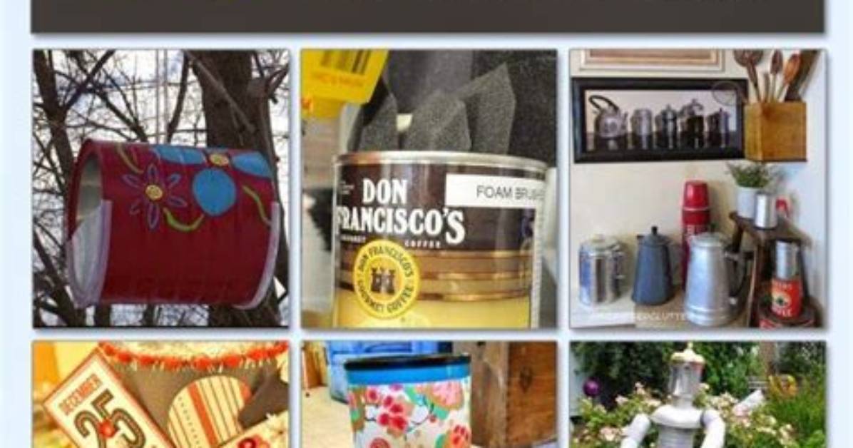 What Can You Use Empty Coffee Cans For