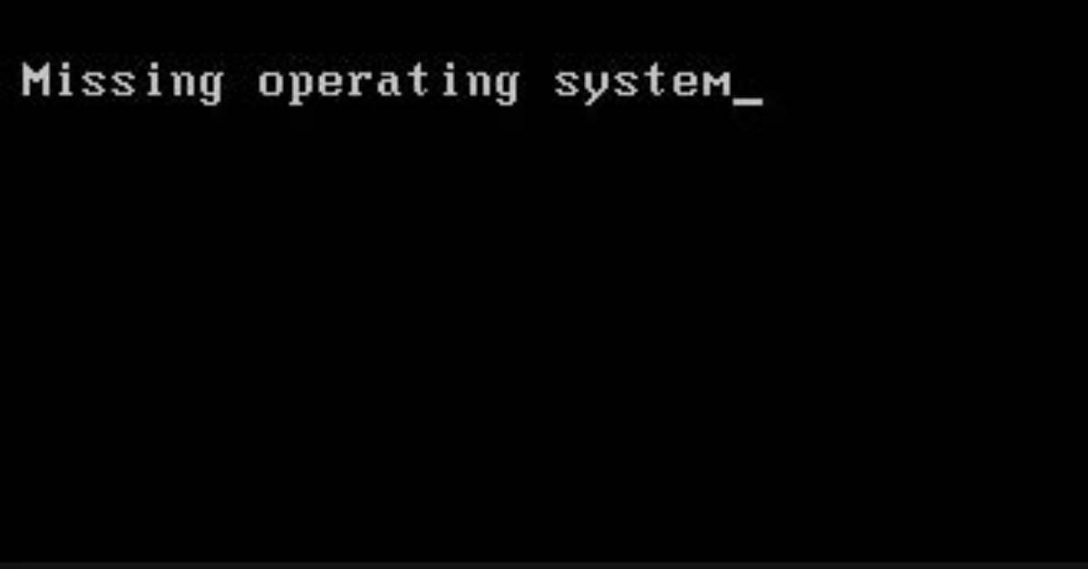 What Causes Missing Operating System Error?