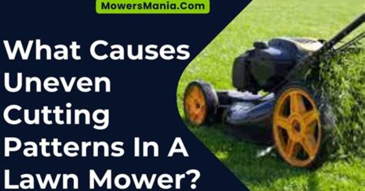 What Causes Uneven Mowing