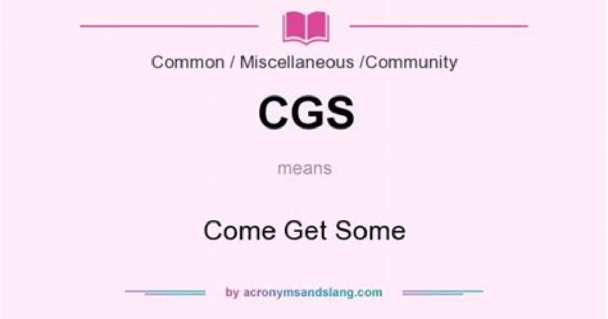 What Cgs Means
