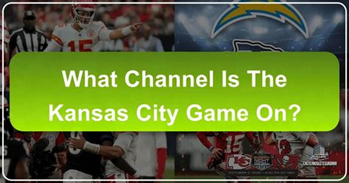 What Channel Is the Pittsburgh Kansas City Game On