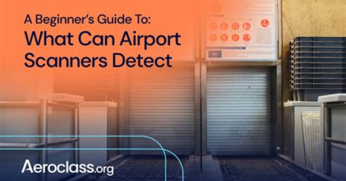 What Do Baggage Scanners Detect?
