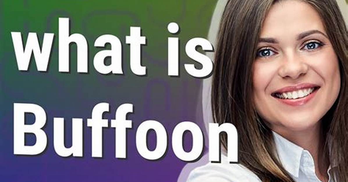 What Do Buffoons Meaning?