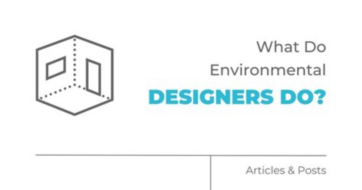 What Do Environmental Designers Do