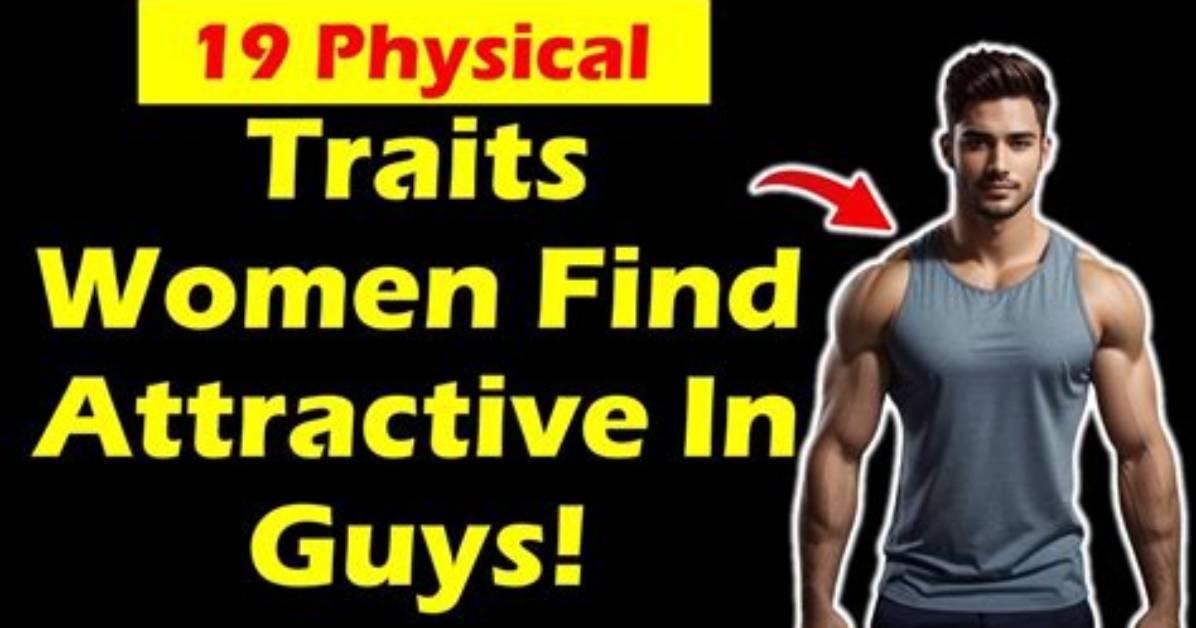 What Do Guys Find Physically Attractive?