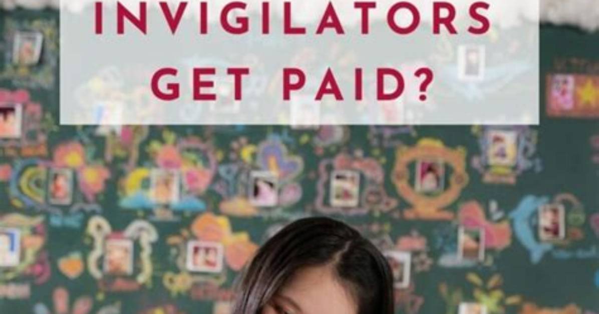 What Do Invigilators Get Paid?