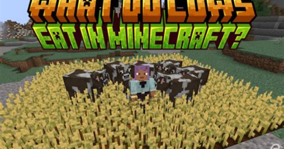 What Do Minecraft Cows Eat