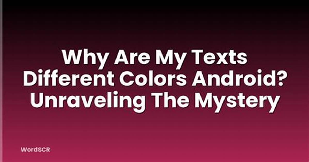 What Do the Different Colors on Android Text Messages Mean?