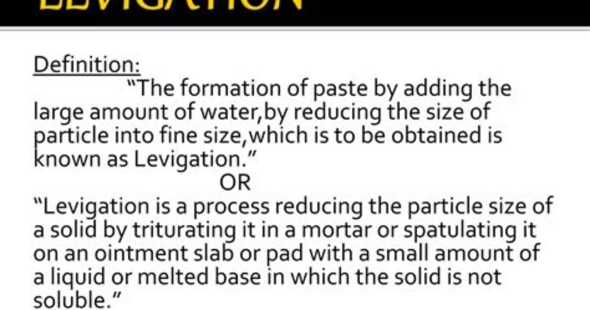 What Do U Mean by Levigation?