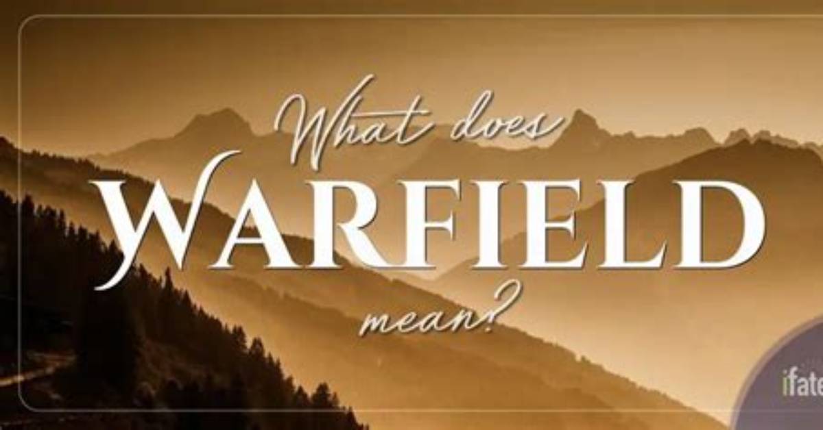 What Do Warfield Mean?