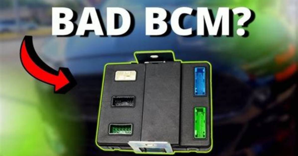 What Does a Bad Bcm Do?