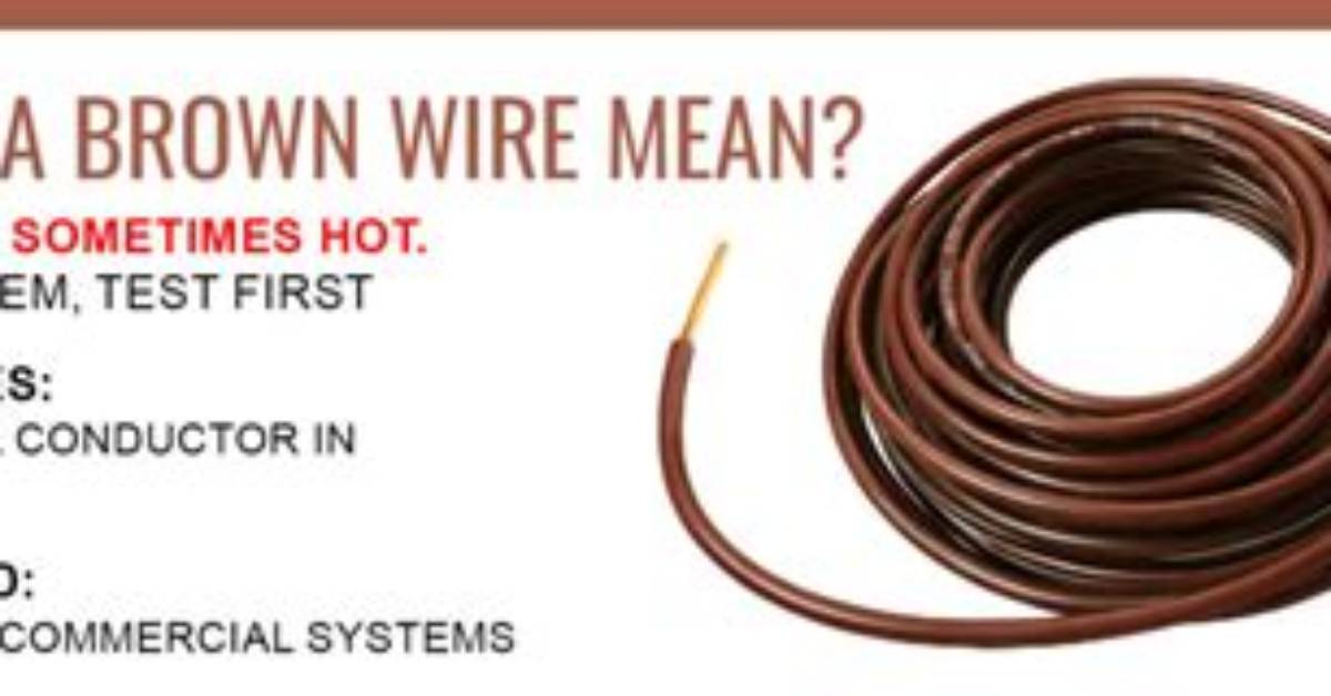 What Does a Brown Wire Mean?