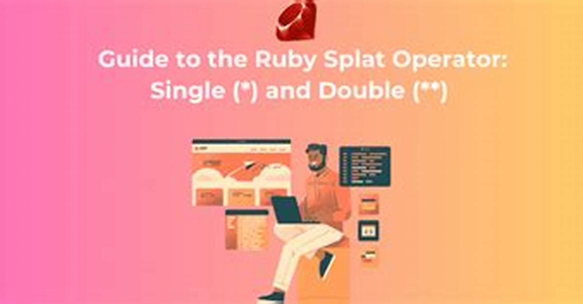 What Does a Double * (Splat) Operator Do