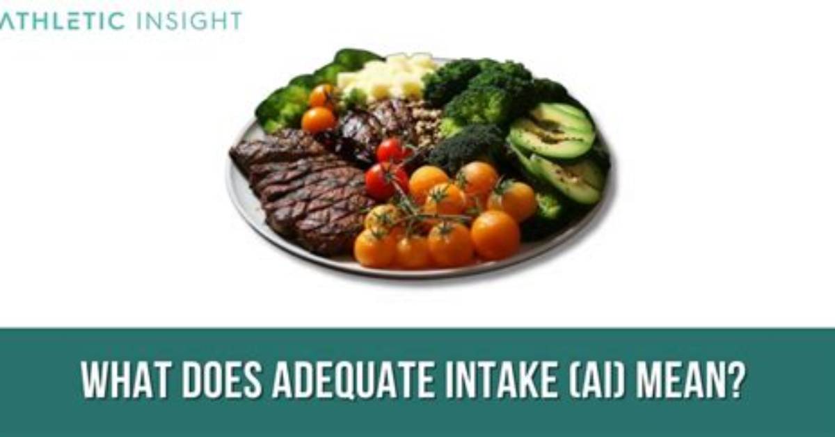 What Does Adequate Intake Mean