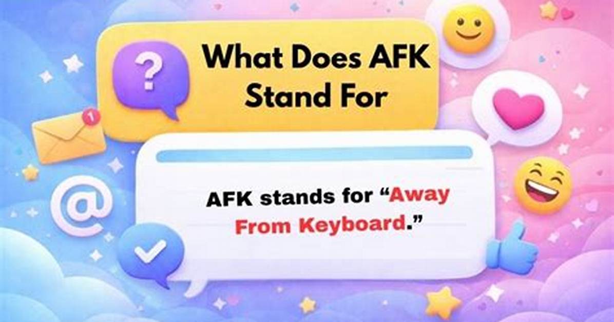 What Does Afk Stand for?