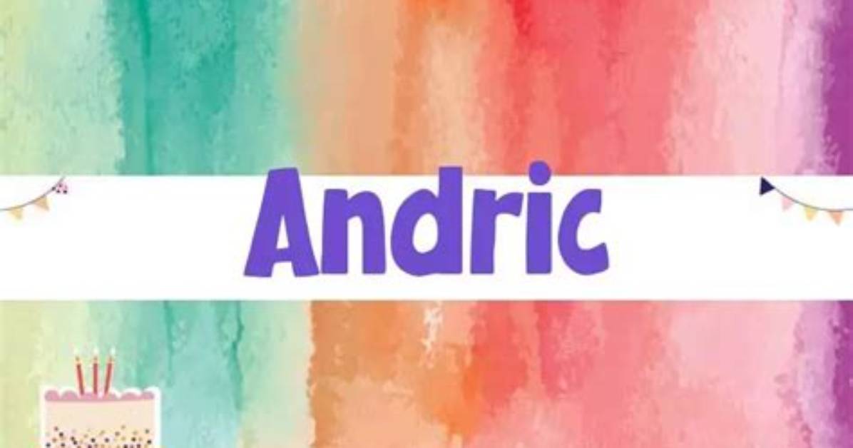 What Does Andric Means?