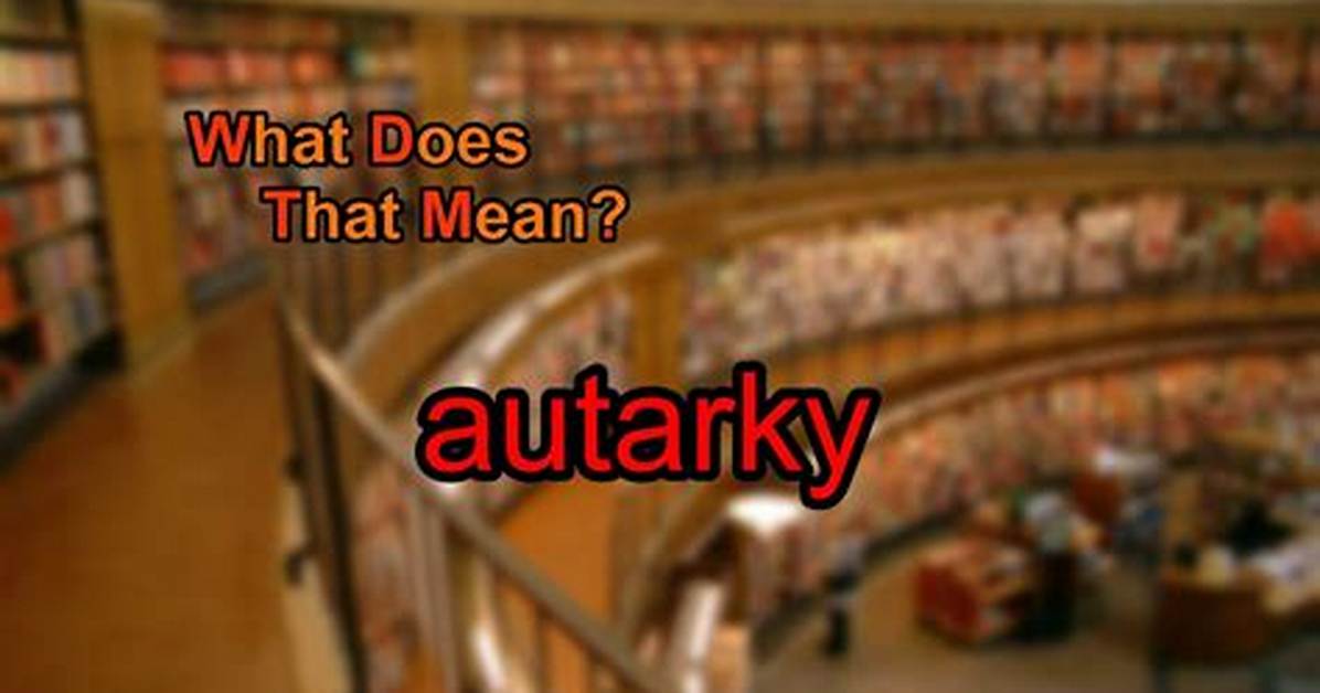 What Does Autarky Mean