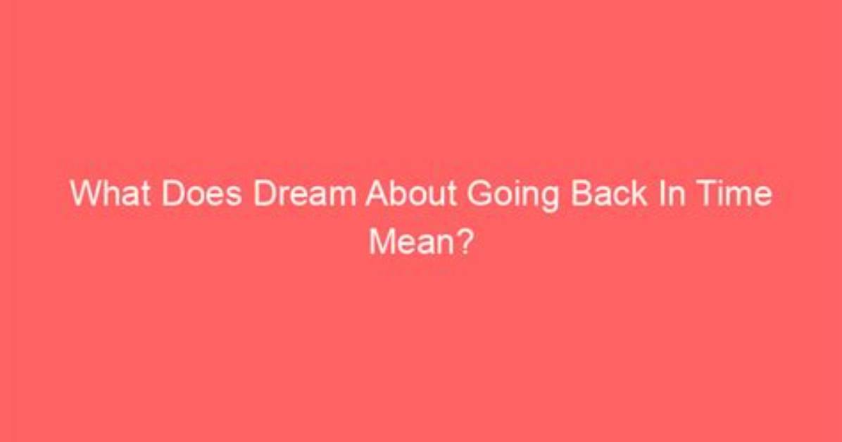 What Does Back in Time Mean?