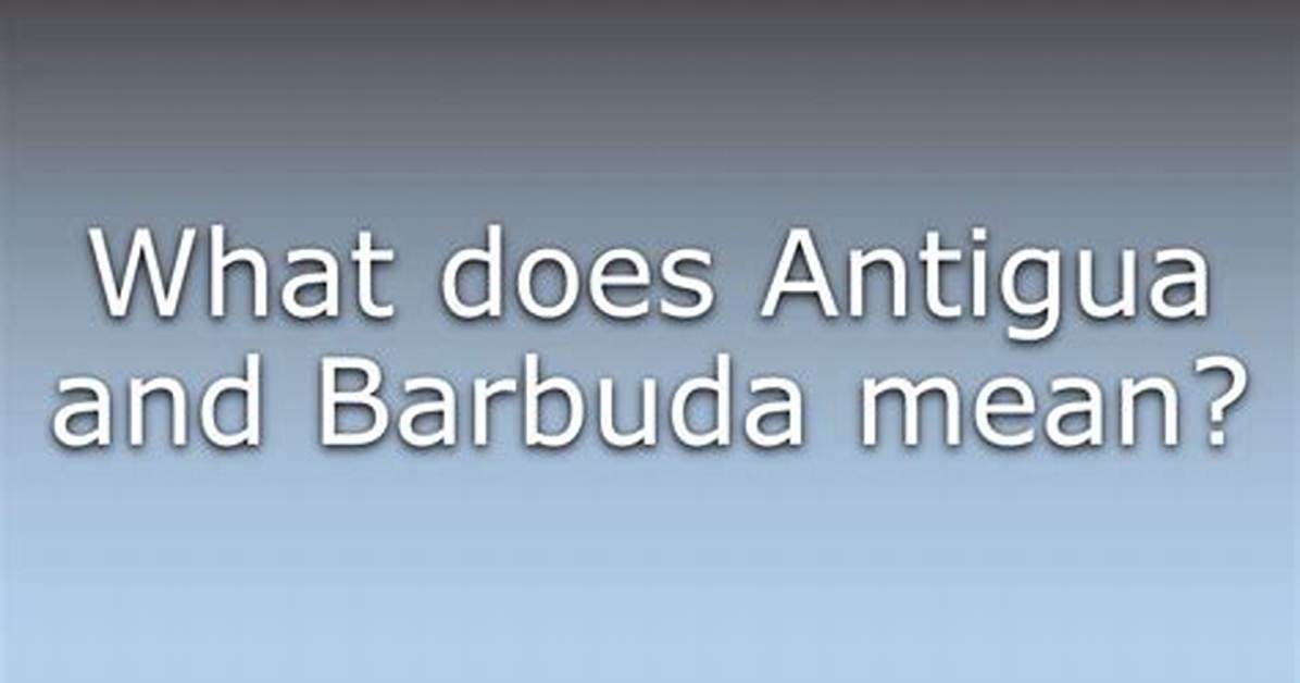 What Does Barbuda Mean