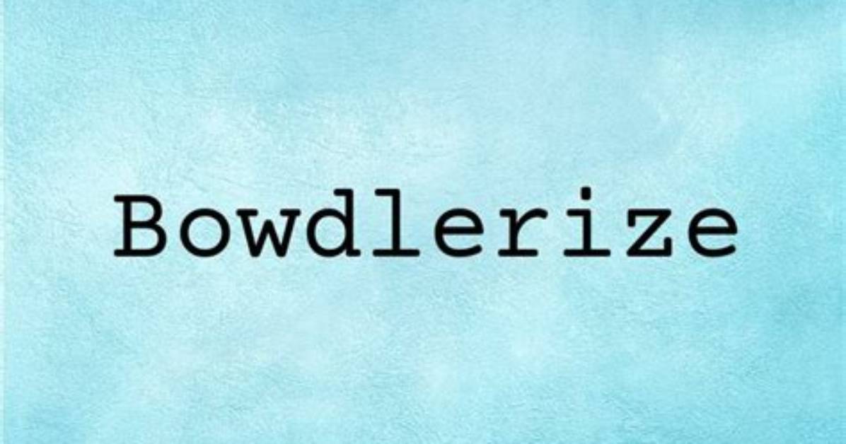What Does Bowdlerize Mean Definition?