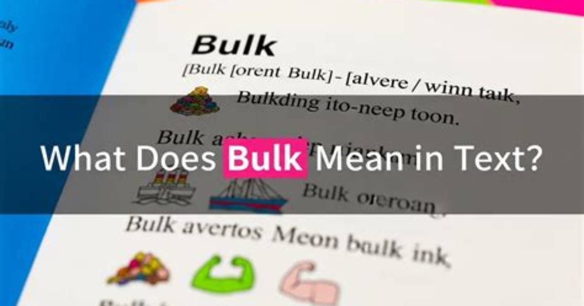 What Does Bulk Mean