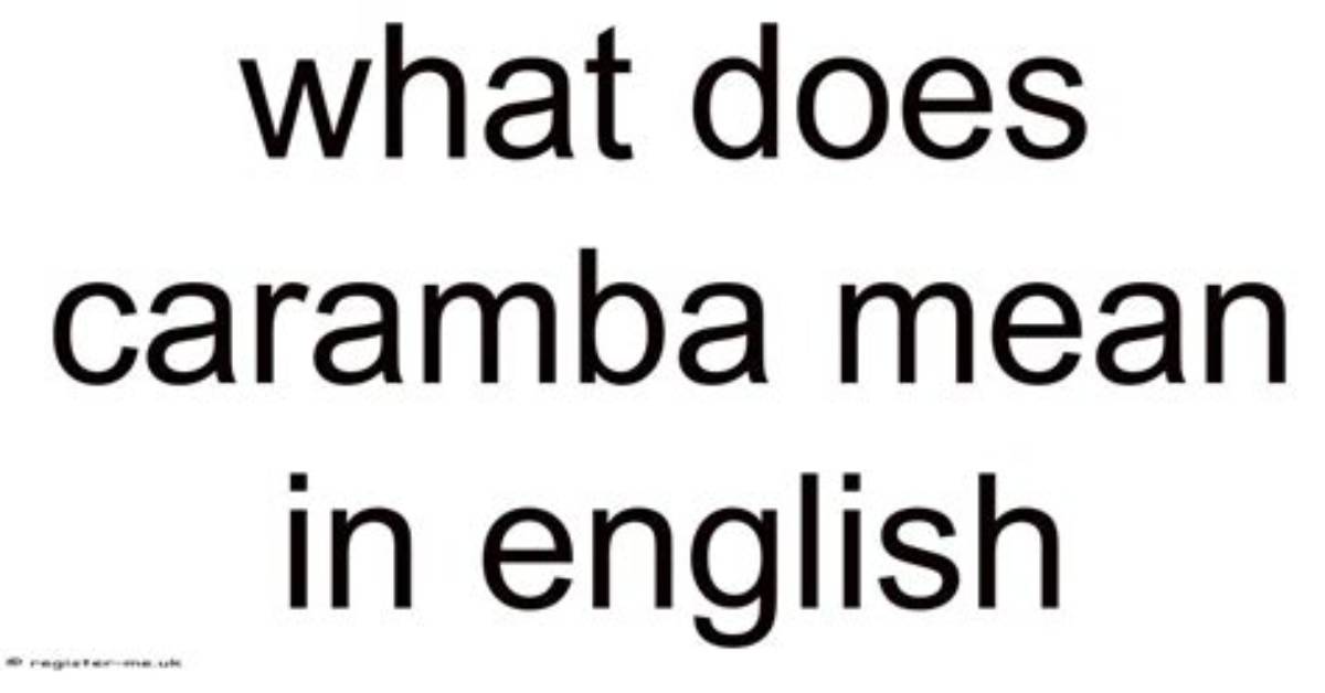 What Does Caramba Mean?