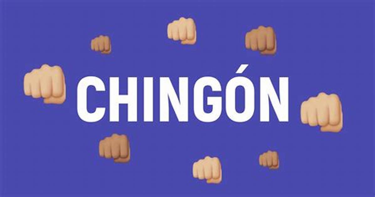 What Does Chingon Mean?
