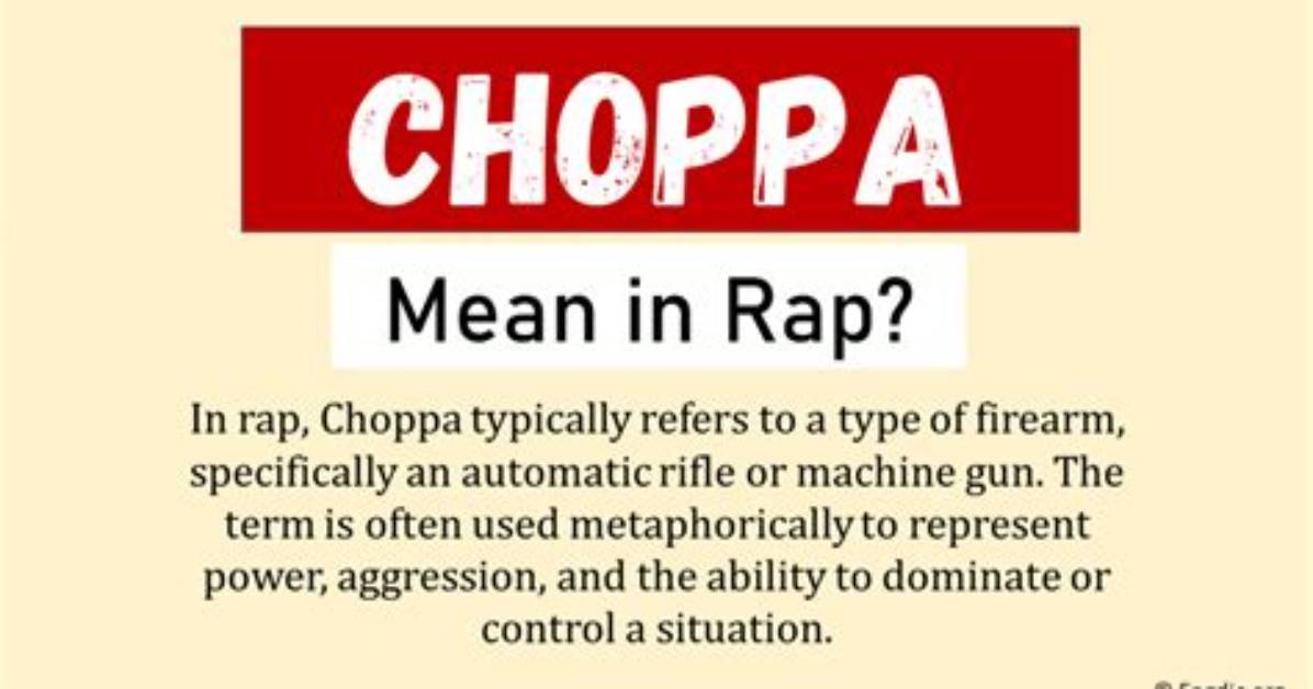 What Does Choppa Mean?