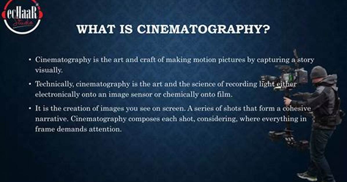 What Does Cinematography Mean?