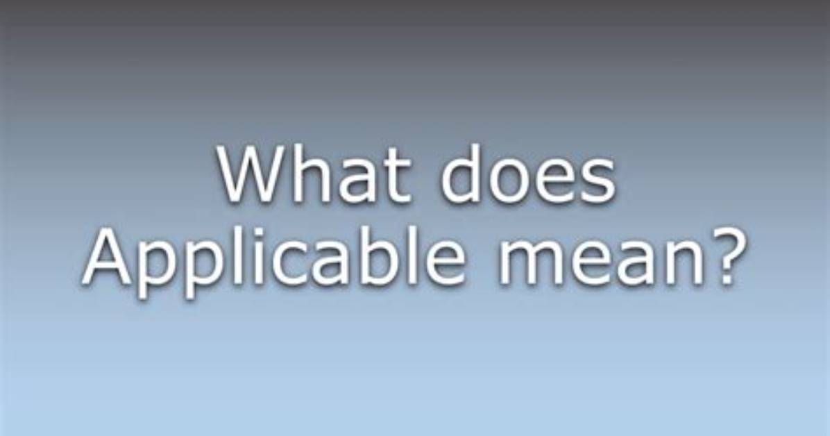 What Does Completely Applicable Mean?